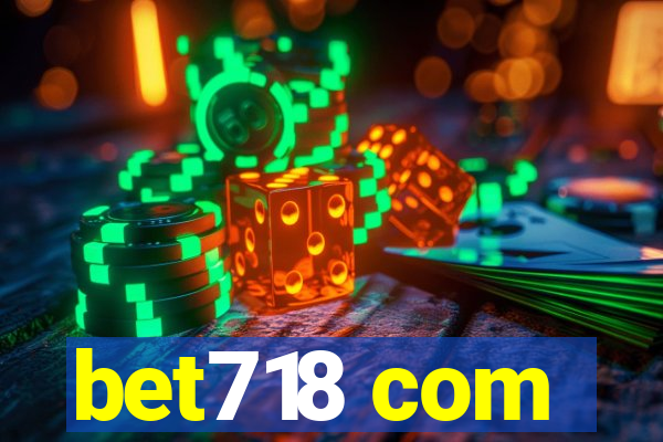 bet718 com